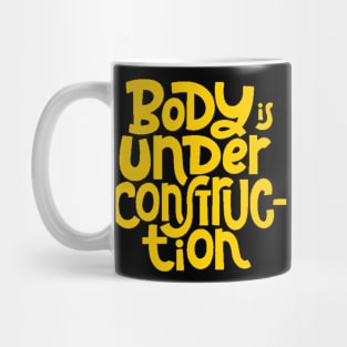 Body is Under Construction - Gym Workout Fitness Motivation Quote (Yellow) Mug